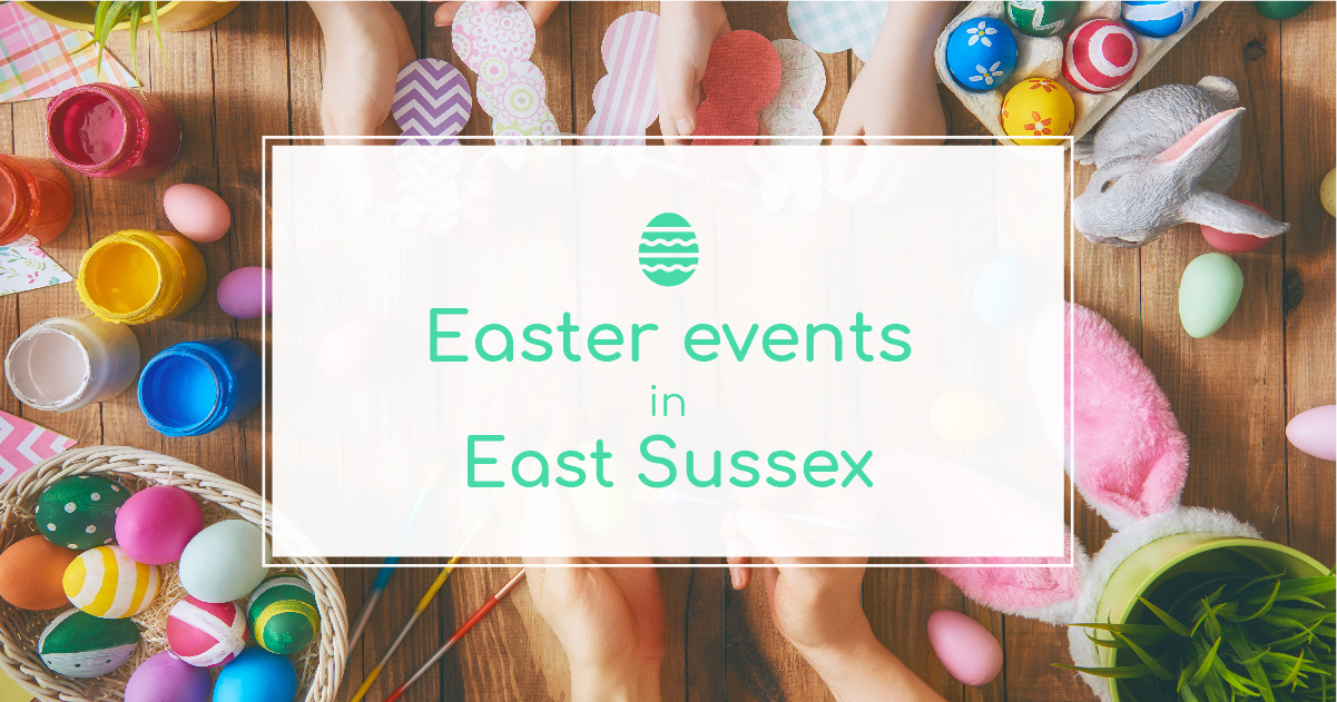 Things To Do This Easter In East Sussex  The Tourist Trail